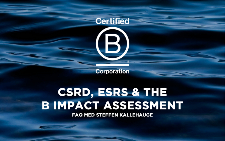 CSRD, ESRS og The B Impact Assessment